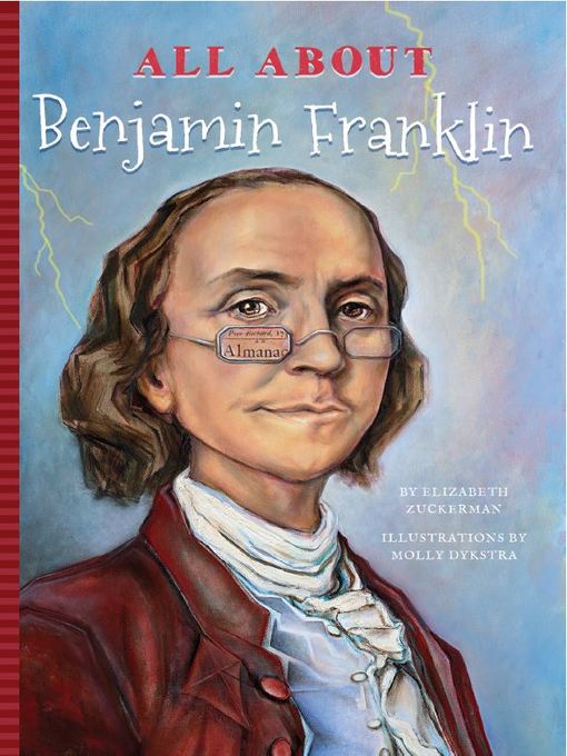 Title details for All About Benjamin Frankilin by Elizabeth Zuckerman - Available